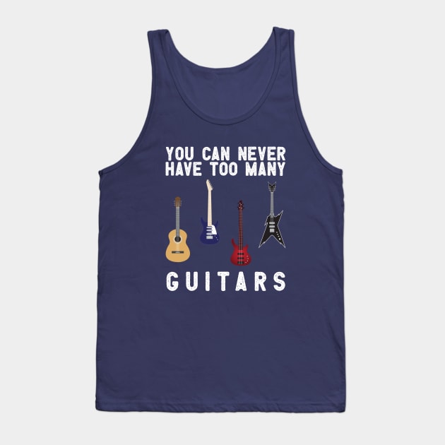 you can never have too many guitars Tank Top by Chichid_Clothes